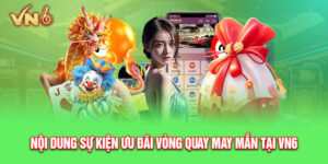 Nội dung khuyến mãi vòng quay may mắn chi tiết